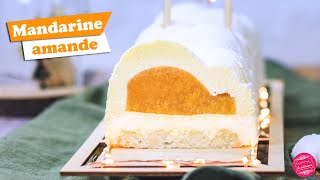 🍊 BÛCHE DE NOËL MANDARINE AMANDE ET VANILLE 🍊 [upl. by Nethsa]