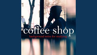 Coffee Shop Sounds No 1 [upl. by Nunes]