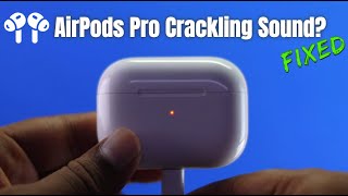 Fixed AirPods Pro Crackling Sound  Static Noise Removed [upl. by Zack]