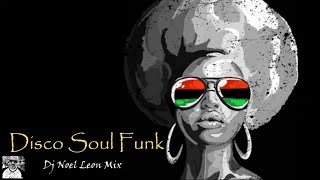 Old School 70s amp 80s Disco Funk Soul Mix  Dj Noel Leon [upl. by Ytsirk893]