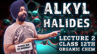 Alkyl Halides Lec  2  Basic to JEE Advanced  Class 12 Organic Chemistry by Pahul Sir [upl. by Marabelle]