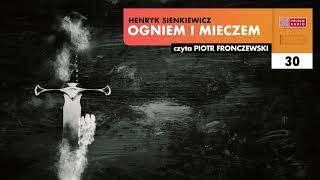 Ogniem i mieczem 30  Henryk Sienkiewicz  Audiobook po polsku [upl. by Dressel907]