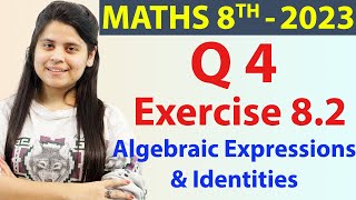 Q4  Ex 82 Algebraic Expressions amp Identities  NCERT Maths Class 8  Ch 8 New Syllabus CBSE 2023 [upl. by Ellerehs]