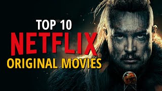 Top 10 Best Netflix Original Movies to Watch Now [upl. by Madelle]