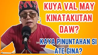 KUYA VAL MAY KINATAKUTAN DAW KAYA PINUNTAHAN SI ATE GINA  RP MAX VLOGS  KALINGAP RAB [upl. by Otrebile]