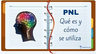 La Programación Neurolingüística PNL Qué es y cómo se utiliza [upl. by Tolmach408]