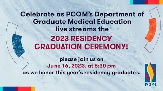 2023 Residency Graduation Ceremony  PCOM GME [upl. by Leverick]