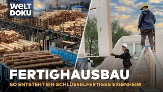 FERTIGHAUS BAUEN  So entsteht ein schlüsselfertiges Eigenheim zu günstigem Preis  HD Doku [upl. by Martres937]