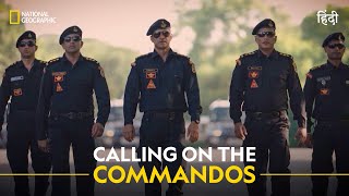 Calling on the Commandos  Inside NSG  हिन्दी  Full Episode  S1 E1  National Geographic [upl. by Gilberta]