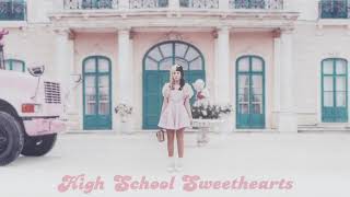 High School Sweethearts  Melanie Martinez Clean [upl. by Benedic923]