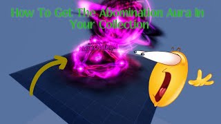 How To Get The Abomination Aura In Your Collection Sols RNG [upl. by Nilyarg68]