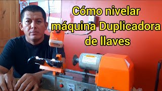 COMO NIVELAR MÁQUINA DUPLICADORA DE LLAVES KEYMACHINE LLAVES [upl. by Igiul]