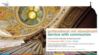 Gottesdienst mit Abendmahl am Vorletzten Sonntag des Kirchenjahres 19 November 2023 10 Uhr [upl. by Mutz]