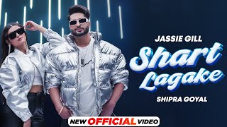 Shart Lagake  Jassie Gill X Shipra Goyal  Mxrci  Latest Punjabi Song 2023  New Punjabi Song 2023 [upl. by Yenruoc]