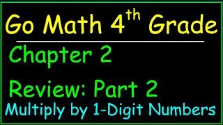 Go Math 4th Grade Chapter 2 Review Part 2 [upl. by Aivato148]