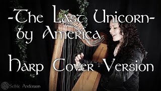 quotThe Last Unicornquot America  Harp Cover [upl. by Emolas]