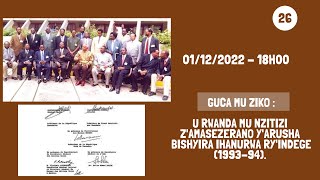 26 GUCA MU ZIKO  U RWANDA MU NZITIZI ZAMASEZERANO YARUSHA BISHYIRA IHANURWA RYINDEGE 199394 [upl. by Yorgen]