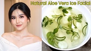 Natural Aloe Vera Ice Facial  Get Glowing Whiten Younger Skin  Skin Care [upl. by Nosyerg]