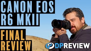 Canon EOS R6 Mark II Final Review [upl. by Eyllek]