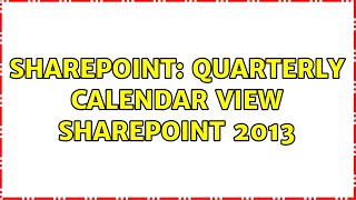 Sharepoint Quarterly calendar view sharepoint 2013 [upl. by Rickard484]