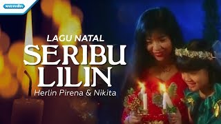 Seribu Lilin  Lagu Natal  Herlin Pirena amp Nikita Video [upl. by Milla]