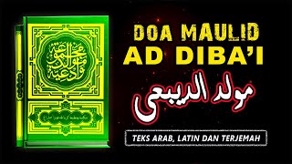 Doa Maulid AdDiba’i  Teks Arab latin dan Terjemah [upl. by Talie]