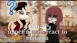 upper moons react to makima part 1 RUSENG [upl. by Ahsikal665]