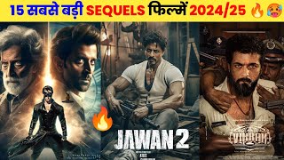 15 Upcoming BIG Sequels Movies 202420252026  Upcoming Biggest Bollywood amp South Indian Movies [upl. by Rufus632]