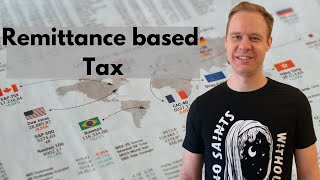 Remittance based Tax [upl. by Fruin722]