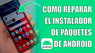 Como arreglar el instalador de paquetes sigue deteniendo Android [upl. by Leahcimdivad]