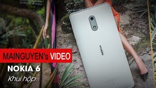 Đập hộp Nokia 6 Đây mới là Người phán xử  wwwmainguyenvn [upl. by Easton]