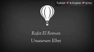 Rafet El Roman feat Derya  Unuturum Elbet  İngilizce altyazılar  English Subtitles [upl. by Lind]