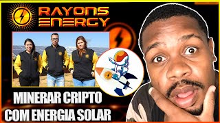 RAYONS ENERGY ⚡️ ESSE TOKEN PROMISSOR VAI MINERAR CRIPTOMOEDAS UTILIZANDO ENERGIA SOLAR🔥 [upl. by Sadella]