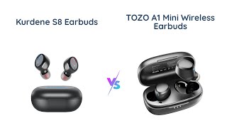 Kurdene S8 vs TOZO A1 Mini Wireless Earbuds Comparison [upl. by Charissa]