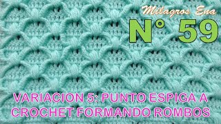 Punto N° 59 tejido a crochetPunto Espiga tejido a crochet formando Rombos paso a paso [upl. by Marvel]