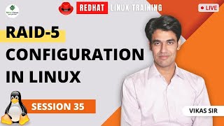 Live Linux Training RHCSARHCE For Members  Session35  RAID5 Configuration in Linux [upl. by Naenej]