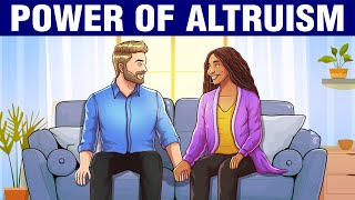 The Power of Altruism – Why Helping Others Helps You [upl. by Sucirdor3]