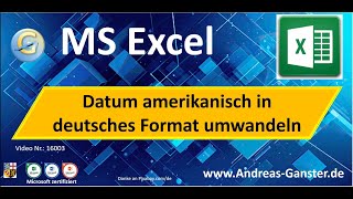 TextDatum amerikanisch in ExcelFormat umwandeln  Excel Tipp 13027  deutsch  Ganster [upl. by Aiuqenehs]