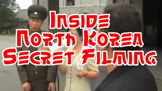 Inside North Korea Secret Filming [upl. by Ynohtnakram329]