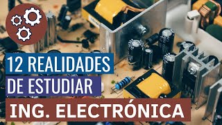 12 COSAS que DEBES SABER si queres estudiar INGENIERÃA ELECTRÃ“NICA [upl. by Nedyrb]