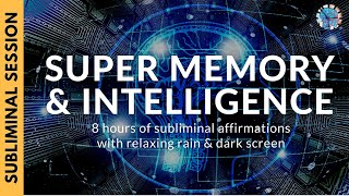 SUPER MEMORY AND INTELLIGENCE  8 Hours of Subliminal Affirmations amp Relaxing Rain [upl. by Ettezel]