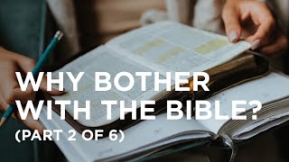 Why Bother with the Bible Part 2 of 6  01132024 [upl. by Selestina]