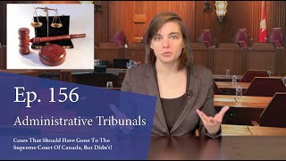 Administrative Tribunals Cases That Should Have Gone to the Supreme Court of Canada But Didn’t [upl. by Farrel]