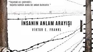 İnsanın Anlam Arayışı  Viktor E Frankl  Sesli Kitap Dinle [upl. by Lejeune]