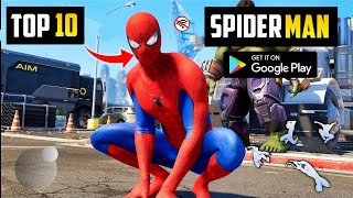 Top 10 Best SPIDERMAN Games For Android In 2024  High Graphics OnlineOffline [upl. by Hinckley]