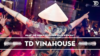 Nhạc Trẻ Remix 2023 Hay Nhất Hiện Nay  Nhạc Dj Bass Cực Mạnh 2023  NONSTOP 2023 Vinahouse Việt Mix [upl. by Nangatrad170]