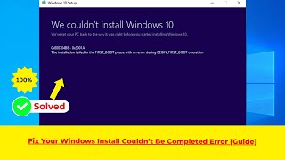 Fix Your Windows Install Couldn’t Be Completed Error Guide 2024 [upl. by Charley]