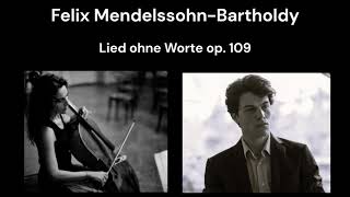 Mendelssohn Lied ohne Worte op 109  cello amp piano [upl. by Armillas]