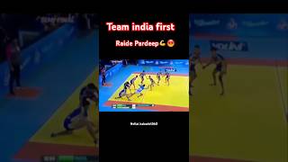 Team india first Raide pardeep 💪🔥 kabaddi360 pklseason11 prokabaddi kabaddishorts pkl sports [upl. by Simah]