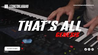 Thats All Genesis  Lexington Lab Band [upl. by Fassold317]